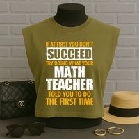 Funny If At First You Don't Succeed Math Teacher Garment-Dyed Women's Muscle Tee