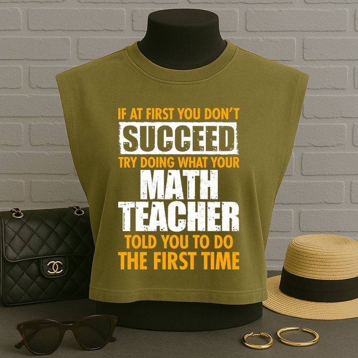 Funny If At First You Don't Succeed Math Teacher Garment-Dyed Women's Muscle Tee
