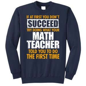 Funny If At First You Don't Succeed Math Teacher Sweatshirt