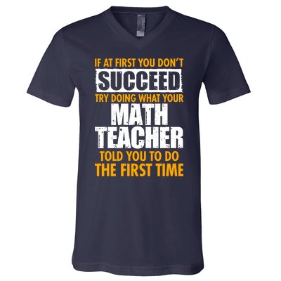 Funny If At First You Don't Succeed Math Teacher V-Neck T-Shirt