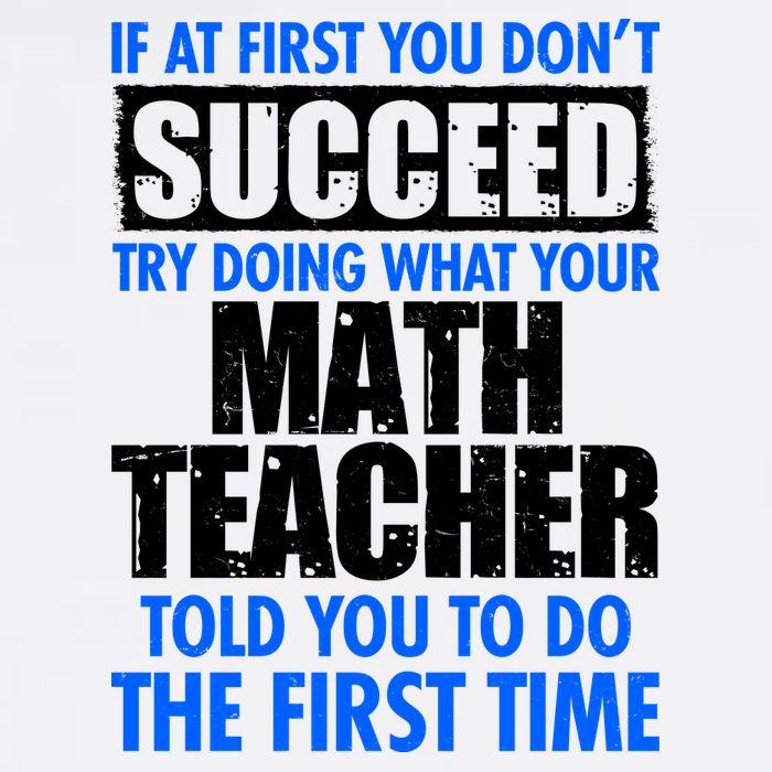 Funny If At First You Don't Succeed Math Teacher Garment-Dyed Sweatshirt