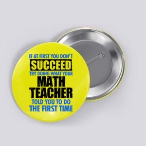 Funny If At First You Don't Succeed Math Teacher Button