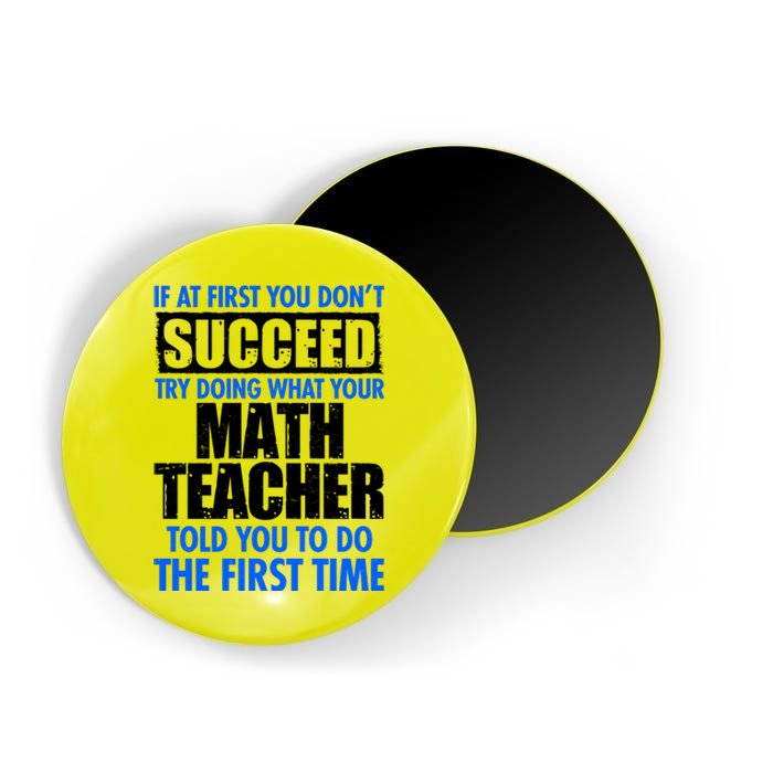 Funny If At First You Don't Succeed Math Teacher Magnet