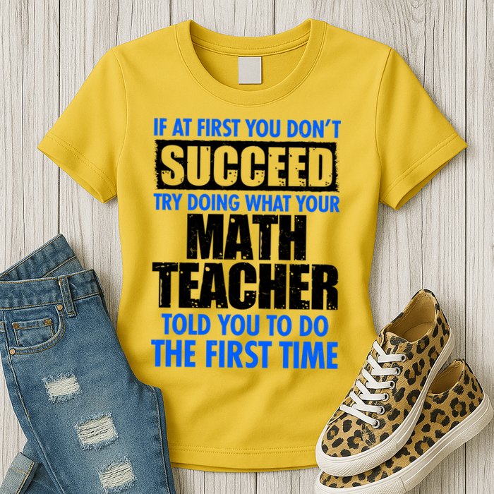 Funny If At First You Don't Succeed Math Teacher Womens T-Shirt