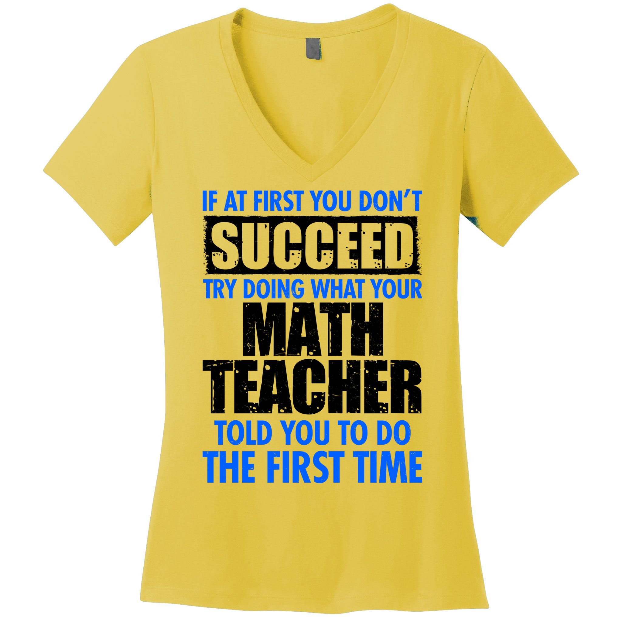 Funny If At First You Don't Succeed Math Teacher Women's V-Neck T-Shirt