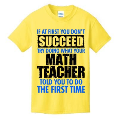 Funny If At First You Don't Succeed Math Teacher Kids T-Shirt