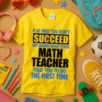 Funny If At First You Don't Succeed Math Teacher Kids T-Shirt