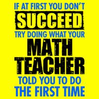 Funny If At First You Don't Succeed Math Teacher Kids T-Shirt