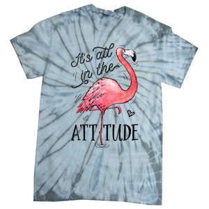 Flamingo Its All In The Attitude Funny Pink Bird Watercolor Tie-Dye T-Shirt