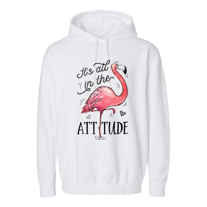 Flamingo Its All In The Attitude Funny Pink Bird Watercolor Garment-Dyed Fleece Hoodie