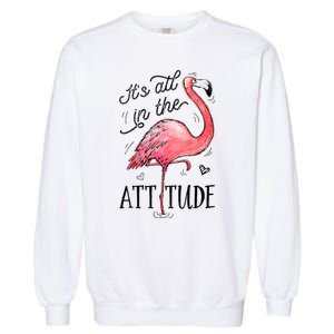 Flamingo Its All In The Attitude Funny Pink Bird Watercolor Garment-Dyed Sweatshirt