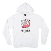 Flamingo Its All In The Attitude Funny Pink Bird Watercolor Hoodie