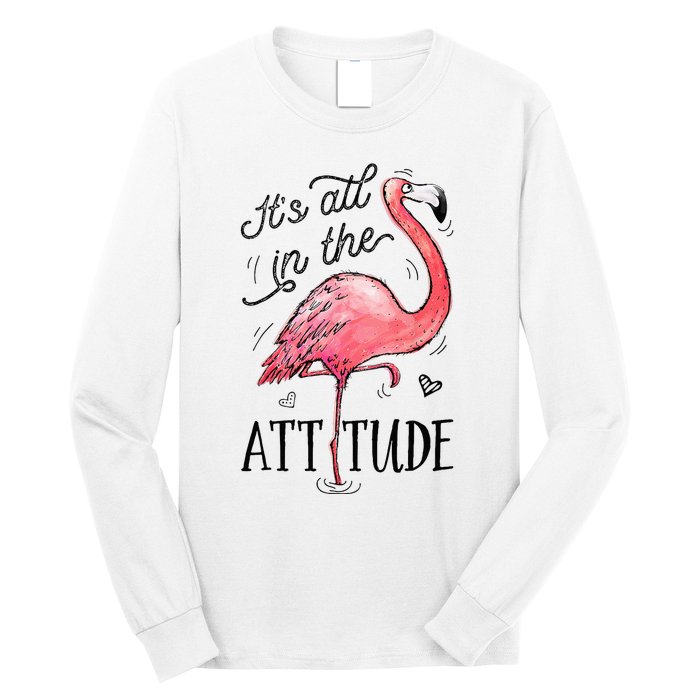 Flamingo Its All In The Attitude Funny Pink Bird Watercolor Long Sleeve Shirt