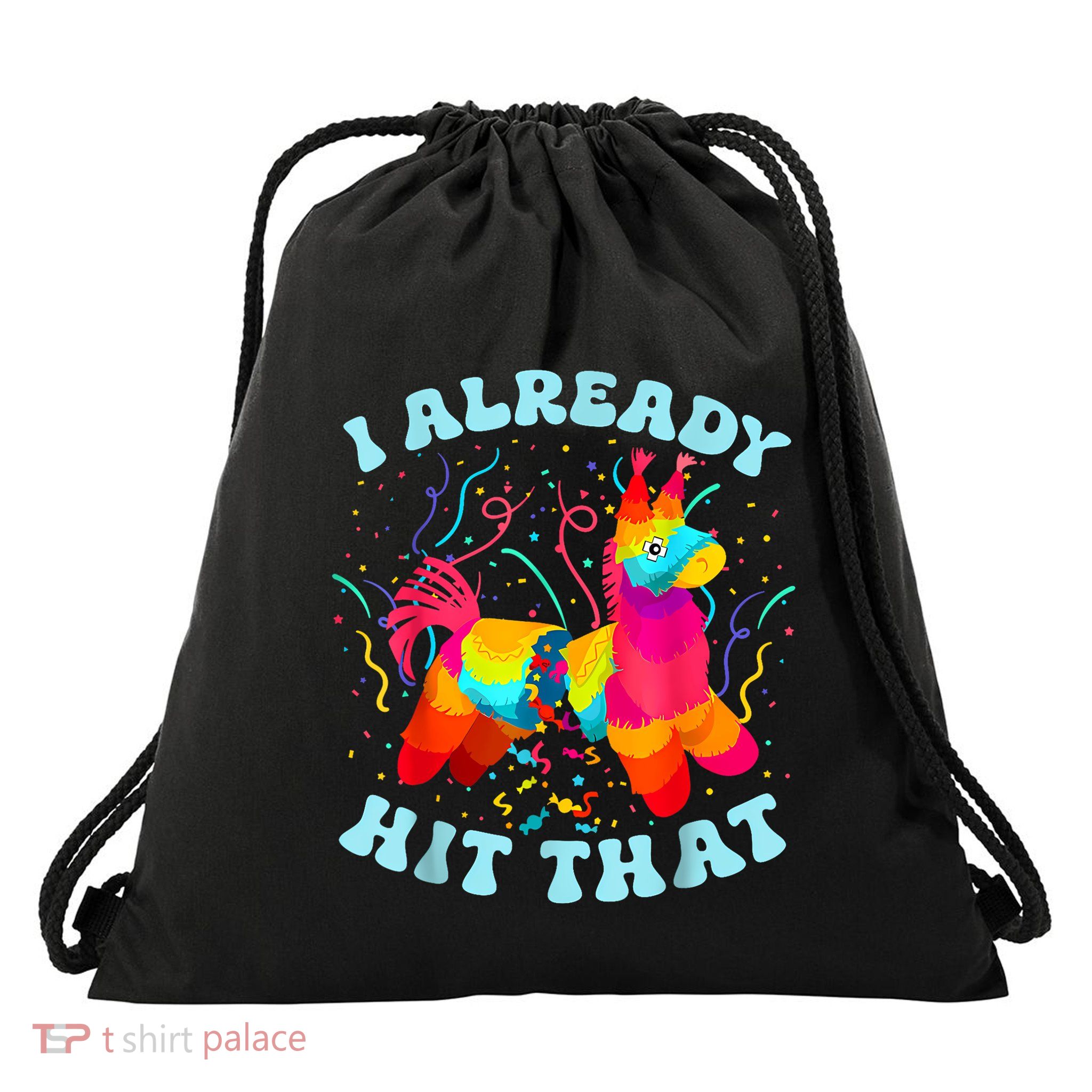 Funny I Already Hit That Drawstring Bag