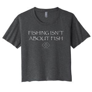 Fishing IsnT About Fish Women's Crop Top Tee