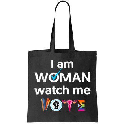 Funny I Am Woman Watch Me Vote Tote Bag