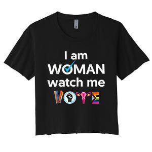 Funny I Am Woman Watch Me Vote Women's Crop Top Tee