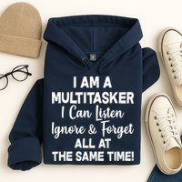 Funny I'm A Multitasker Hoodie