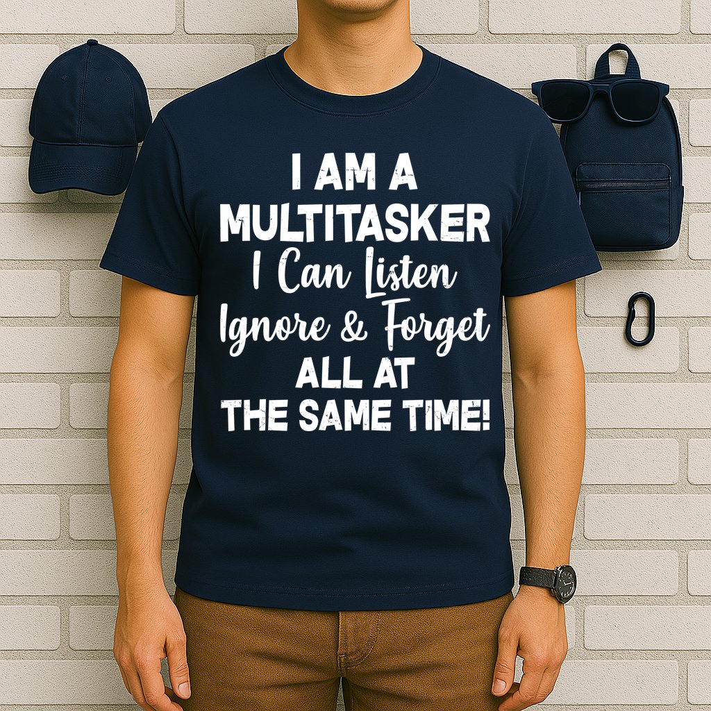 Funny I'm A Multitasker T-Shirt