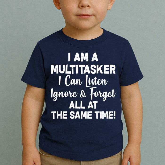 Funny I'm A Multitasker Toddler T-Shirt