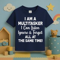 Funny I'm A Multitasker Toddler T-Shirt