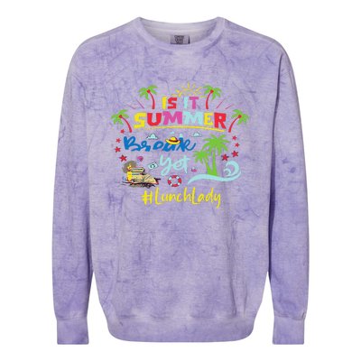 Funny I Am Earning A Summer Break Teacher Colorblast Crewneck Sweatshirt