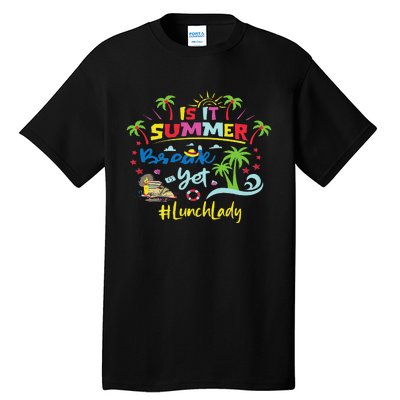 Funny I Am Earning A Summer Break Teacher Tall T-Shirt