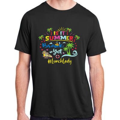 Funny I Am Earning A Summer Break Teacher Adult ChromaSoft Performance T-Shirt