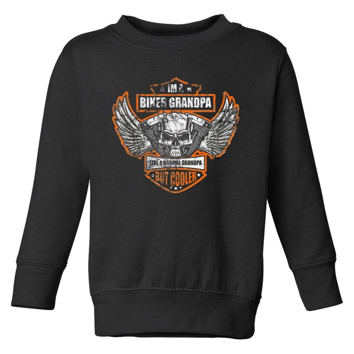 Funny IM A Biker Grandpa Like A Normal Grandpa But Cooler Toddler Sweatshirt