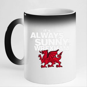 Funny ItS Always Sunny In Wrexham Wales Dragon 11oz Black Color Changing Mug