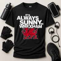 Funny ItS Always Sunny In Wrexham Wales Dragon Cooling Performance Crew T-Shirt
