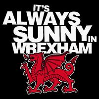 Funny ItS Always Sunny In Wrexham Wales Dragon Sweatshirt