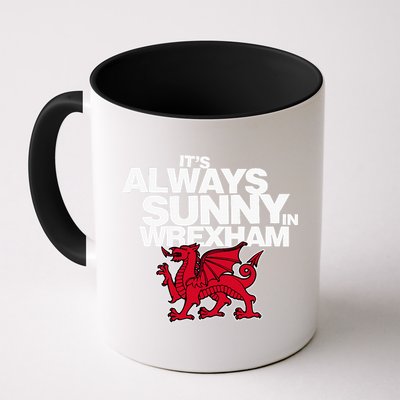 Funny ItS Always Sunny In Wrexham Wales Dragon Mug