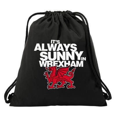 Funny ItS Always Sunny In Wrexham Wales Dragon Drawstring Bag