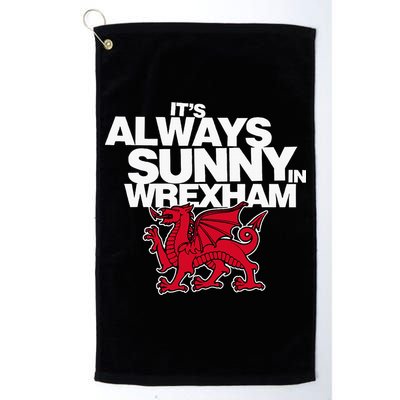 Funny ItS Always Sunny In Wrexham Wales Dragon Golf Towel