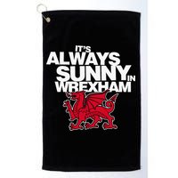 Funny ItS Always Sunny In Wrexham Wales Dragon Golf Towel
