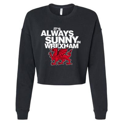 Funny ItS Always Sunny In Wrexham Wales Dragon Cropped Pullover Crew