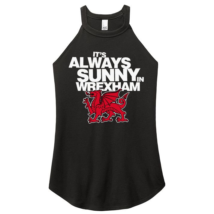 Funny ItS Always Sunny In Wrexham Wales Dragon Women's Perfect Tri Rocker Tank