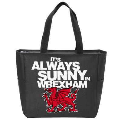 Funny ItS Always Sunny In Wrexham Wales Dragon Zip Tote Bag