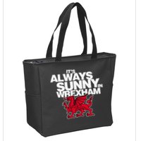 Funny ItS Always Sunny In Wrexham Wales Dragon Zip Tote Bag