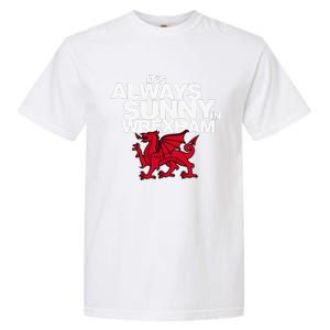 Funny ItS Always Sunny In Wrexham Wales Dragon Garment-Dyed Heavyweight T-Shirt