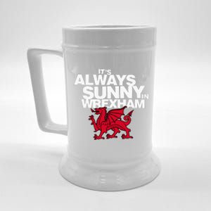 Funny ItS Always Sunny In Wrexham Wales Dragon Beer Stein