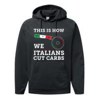 Funny Italian American How Italians Cut Carbs Pizza Slice Performance Fleece Hoodie