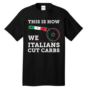 Funny Italian American How Italians Cut Carbs Pizza Slice Tall T-Shirt