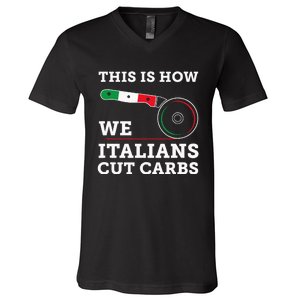 Funny Italian American How Italians Cut Carbs Pizza Slice V-Neck T-Shirt