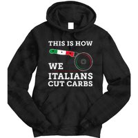 Funny Italian American How Italians Cut Carbs Pizza Slice Tie Dye Hoodie