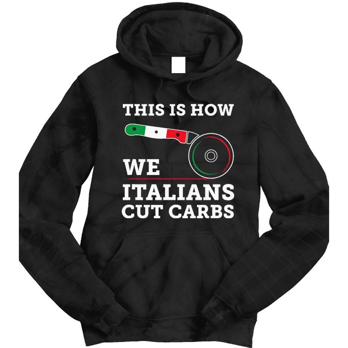 Funny Italian American How Italians Cut Carbs Pizza Slice Tie Dye Hoodie