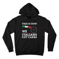 Funny Italian American How Italians Cut Carbs Pizza Slice Tall Hoodie