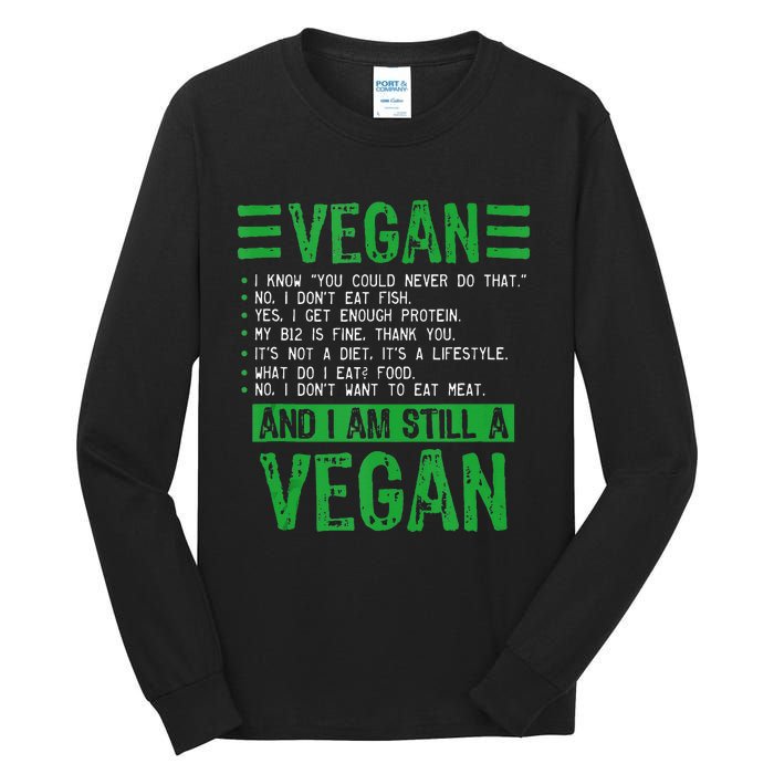 Funny I Am Still A Vegan Vegetarian Healthy Love Haters Tall Long Sleeve T-Shirt