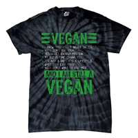 Funny I Am Still A Vegan Vegetarian Healthy Love Haters Tie-Dye T-Shirt